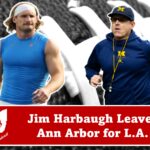 Jim Harbaugh Leaves Ann Arbor for L.A.