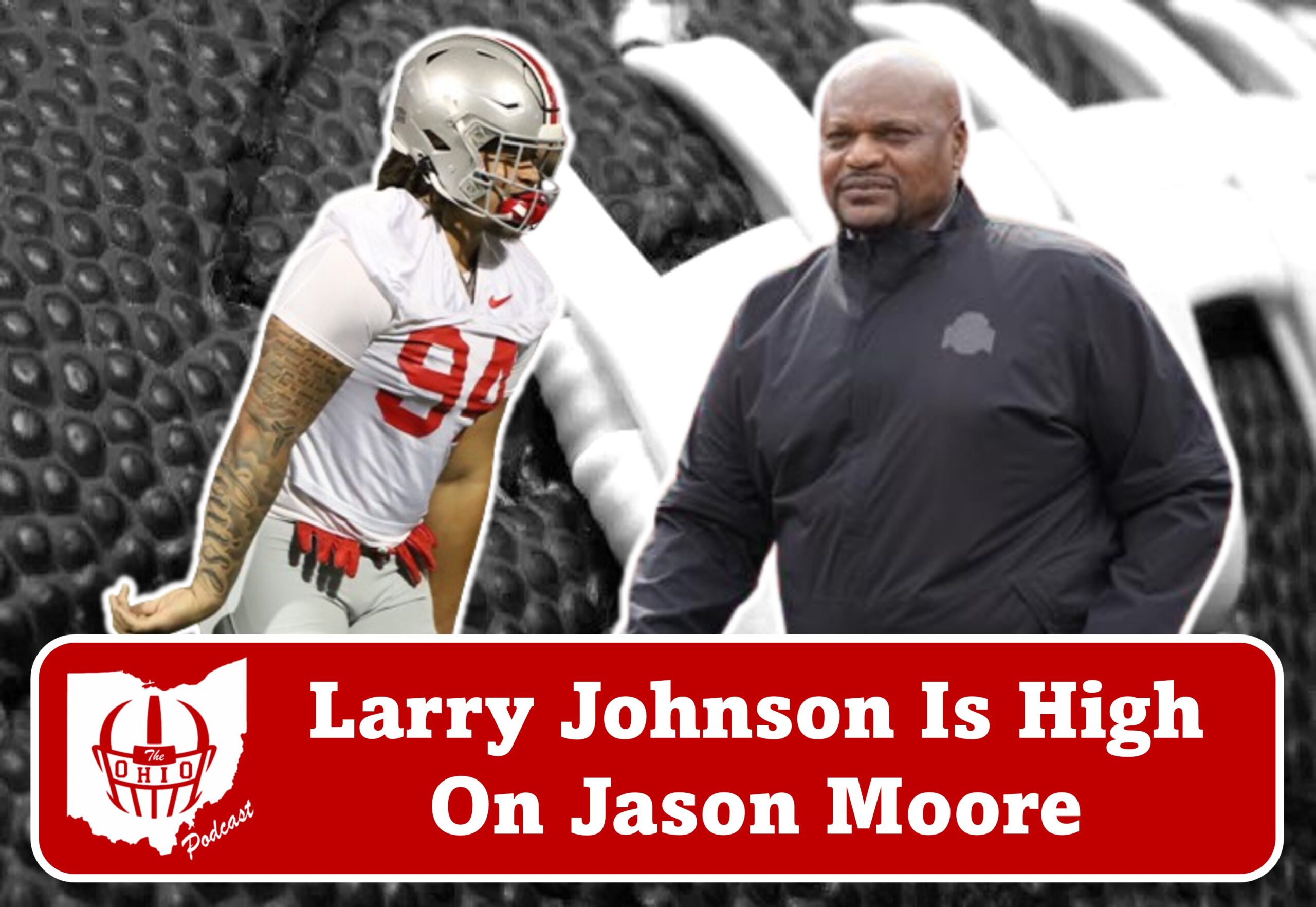 Larry Johnson Is High On Jason Moore