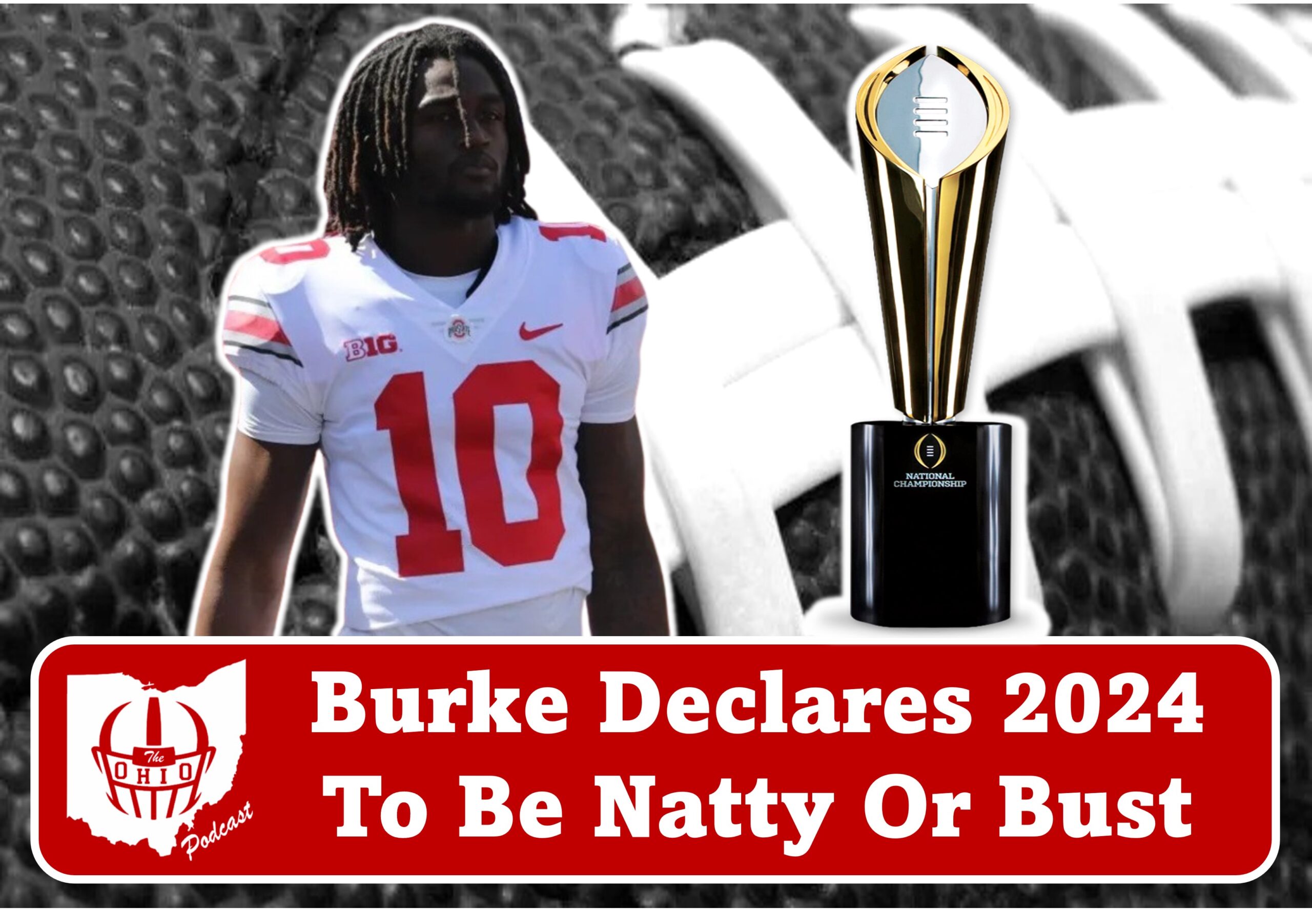 Burke Declares 2024 To Be Natty Or Bust