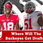Where Will The Buckeyes Get Drafted