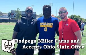Bodpegn Miller Earns and Accepts Ohio State Offer.