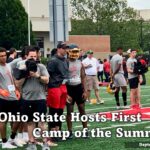 Ohio State Hosts First Camp of the Summer.
