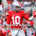 Joe Burrow Rejects Ohio State Claims.