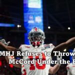 MHJ Refuses to Throw Kyle McCord Under the Bus.
