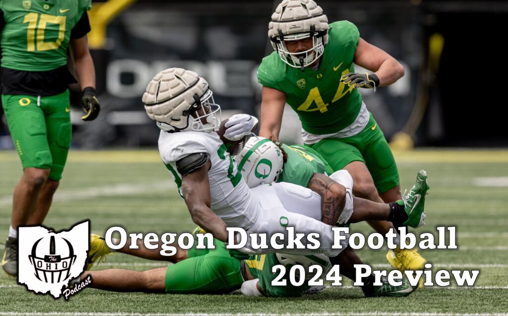 Oregon Ducks 2024 Season Preview The Ohio Podcast Oregon 1 1024x638