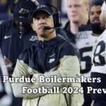 Purdue Boilermakers Football 2024 Preview