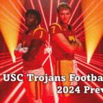 USC Trojans Football 2024 Preview