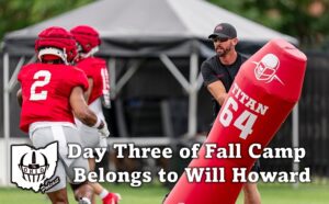 Day Three of Fall Camp Belongs to Will Howard