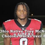 Ohio Native and Buckeye Legacy, Trey McNutt, Chooses Ducks Over Bucks.